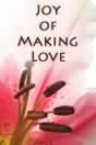 Joy of Making Love
